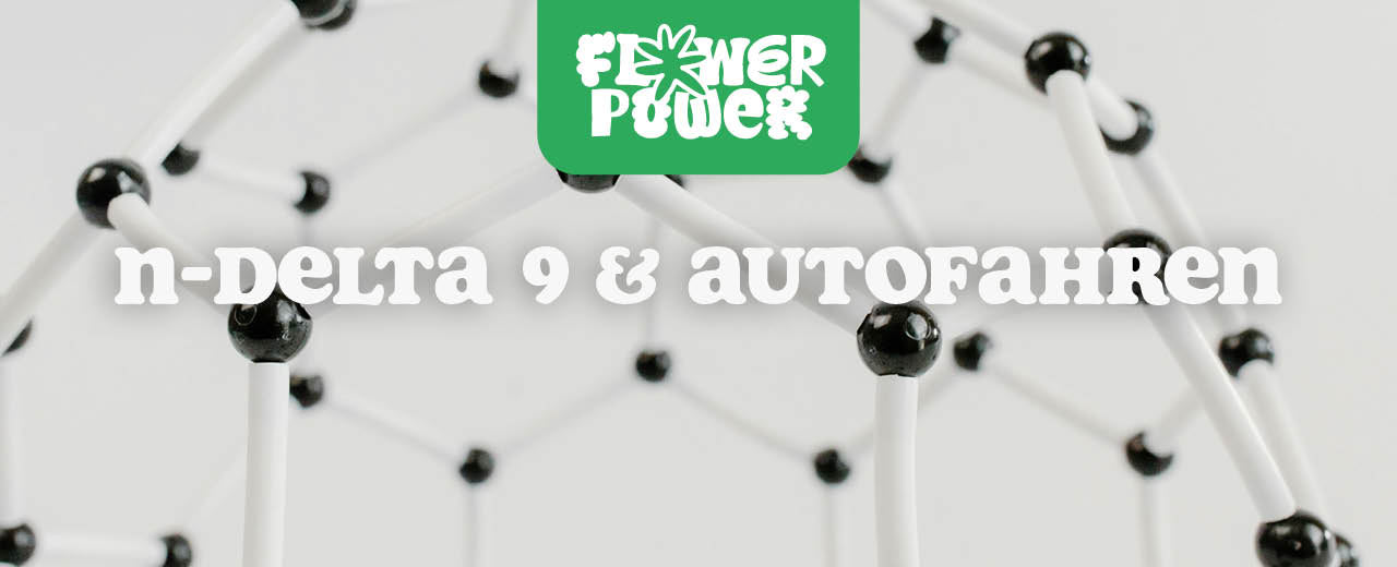 Nano Delta 9 und Autofahren - Flower Power
