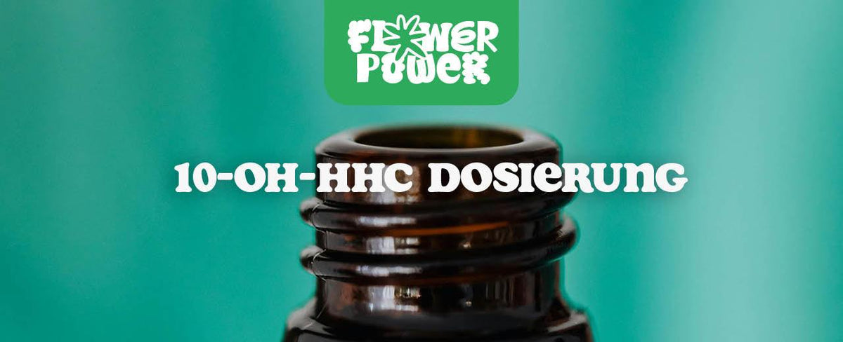 10-OH-HHC Dosierung - Flower Power