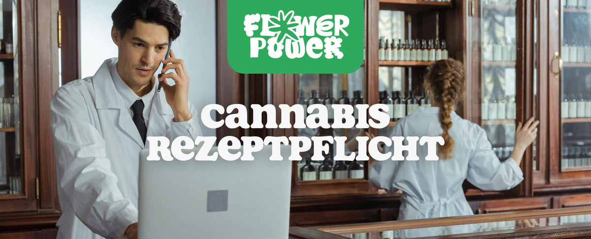 Cannabis Rezeptpflicht