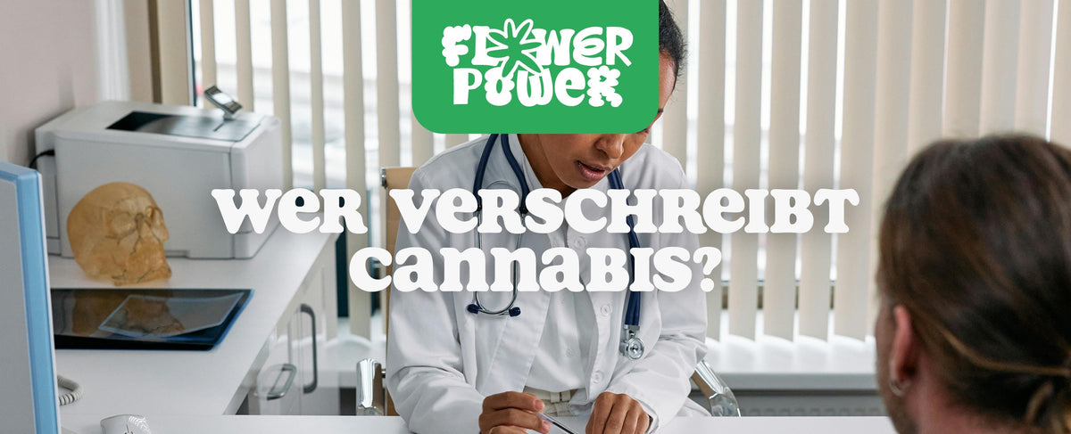 Wer verschreibt Cannabis?