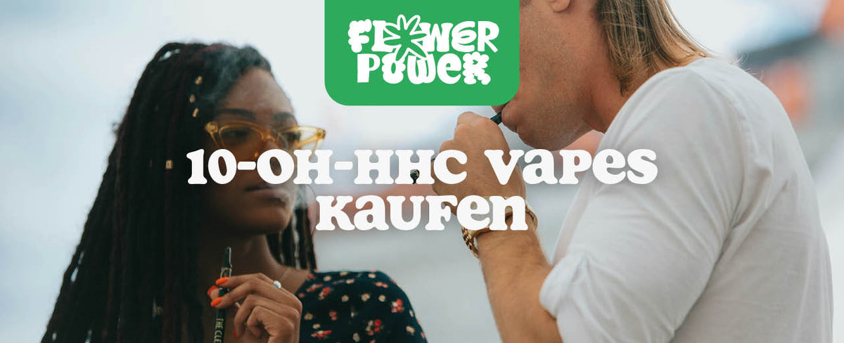 10 OH HHC Vapes kaufen: Wichtige Fakten zum 10 OH HHC Liquid | Flower Power 10 OH HHC Vapes kaufen: Wichtige Fakten zum 10 OH HHC Liquid | Flower Power