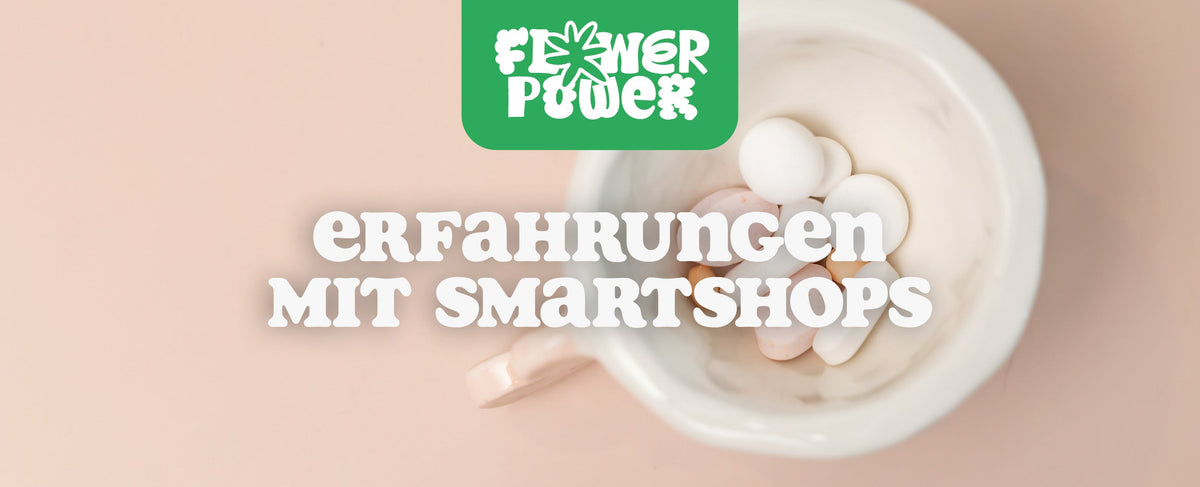 Erfahrungen mit Smartshops