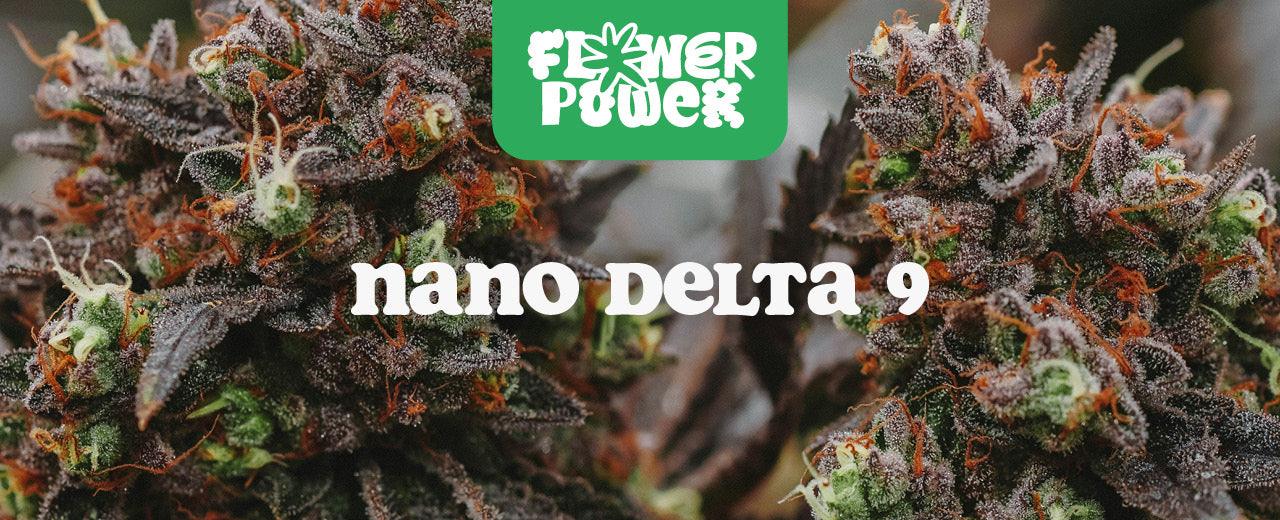 Was ist Nano Delta 9? – Erklärung und Vorteile - Flower Power 